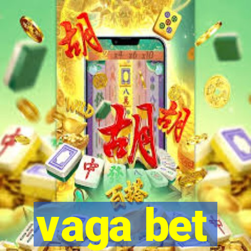 vaga bet